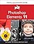 Photoshop Elements 11: Visual QuickStart Guide