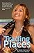 Trading Places: A True Story How One Woman Took Control of Her Life by Starting Her Own Business