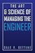The Art & Science of Managing the Engineer