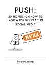 Push: Empower Yourself Now to Land Your Dream Job! Push: Empower Yourself Now to Land Your Dream Job!