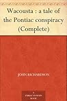 Wacousta : a tale...