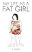My Life as a Fat Girl
