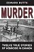 Murder: Twelve True Stories of Homicide in Canada