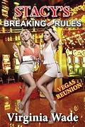 Stacy's Breaking The Rules: Vegas Reunion