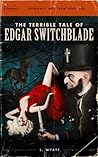 The Terrible Tale of Edgar Switchblade Book cover for The Terrible Tale of Edgar Switchblade