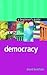 Democracy: A Beginner's Guide (Beginner's Guides)