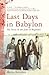 Last Days in Babylon: The Story of the Jews of Baghdad