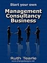 Start your own Management Consultancy Business Start your own Management Consultancy Business