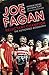 Joe Fagan: The Authorised Biography