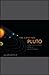 The Case for Pluto: How a Little Planet Made a Big Difference