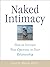 Naked Intimacy: How to Increase True Openness in Your Relationship