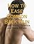How to Ease Common Back Pain - Muscle Knots, Sciatica and Back Strain