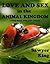 love and sex in the animal kingdom