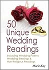 50 Unique Wedding Readings, including wedding poems, wedding blessings and non-religious readings
