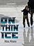 On Thin Ice: Enhanced Multimedia Edition