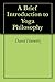 A Brief Introduction to Yoga Philosophy
