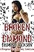 Broken Diamond