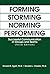 FORMING STORMING NORMING PERFORMING: Successful Communication in Groups and Teams (Third Edition)