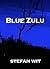 Blue Zulu (Sequel to Kiss o...