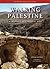 Walking Palestine: 25 Journeys into the West Bank