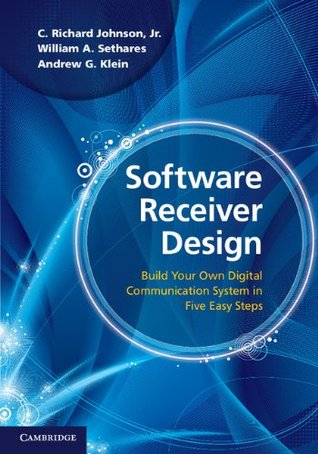 Software Receiver Design: Build your Own Digital Communication System in Five Easy Steps (Kindle Edition)