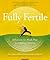 Fully Fertile