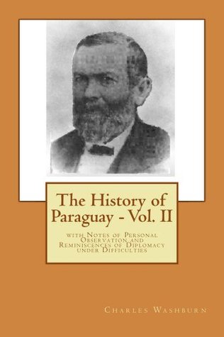 The History of Paraguay - Vol. II (Kindle Edition)