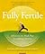 Fully Fertile by Tami Quinn
