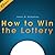 How to Win the Lottery: Proven Ways, Advices & Tips for Winning the Lottery. Learn How to Pick Lottery Numbers, What Are the Chances of Winning the Lottery and More...
