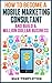 How To Become A Mobile Marketing Consultant And Build A Million Dollar Business