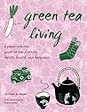 Green Tea Living:...