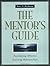 The Mentor's Guide: Facilitating Effective Learning Relationships (Jossey Bass Higher & Adult Education Series)