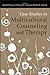 Case Studies in Multicultural Counseling and Therapy by Derald Wing Sue