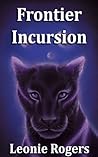 Frontier Incursion by Leonie Rogers