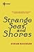 Strange Seas and Shores