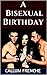 A Bisexual Birthday