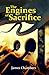 The Engines of Sacrifice
