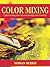 Color Mixing: Understanding...