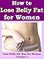 How to Lose Belly Fat for W...