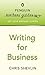 Penguin Writers' Guides: Writing for Business