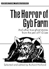 The Horror of Gyb Farm: True Ghost Stories from the pen of Frederick George Lee selected and edited by Richard Holland