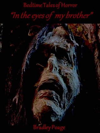 Bedtime Tales of Horror: In the Eyes of My Brother (Kindle Edition)