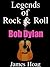 Legends of Rock & Roll - Bob Dylan