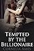 Tempted by the Billionaire (Temptation #1)