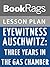 Lesson Plans Eyewitness Auschwitz: Three Years in the Gas Chambers
