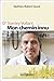 Dr Stanley Vollant : MON CHEMIN INNU (French Edition)