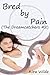 Bred by Pain by Kira Wilde
