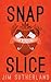 Snap Slice