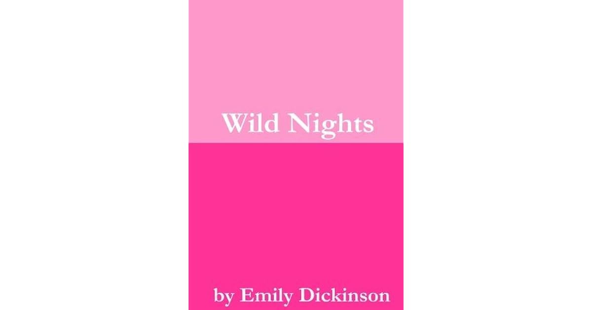 Wild Nights! Wild Nights! by Emily Dickinson