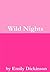 Wild Nights! Wild Nights! by Emily Dickinson